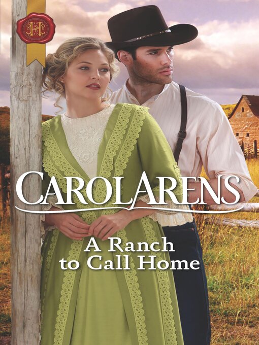 Title details for A Ranch to Call Home by Carol Arens - Available